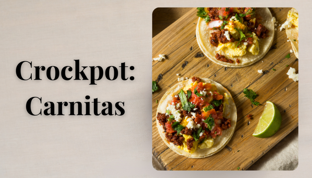 Crockpot Recipe Carnitas