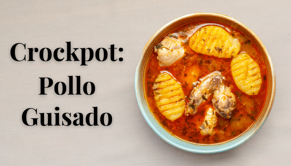 Crockpot Recipe Pollo Guisado