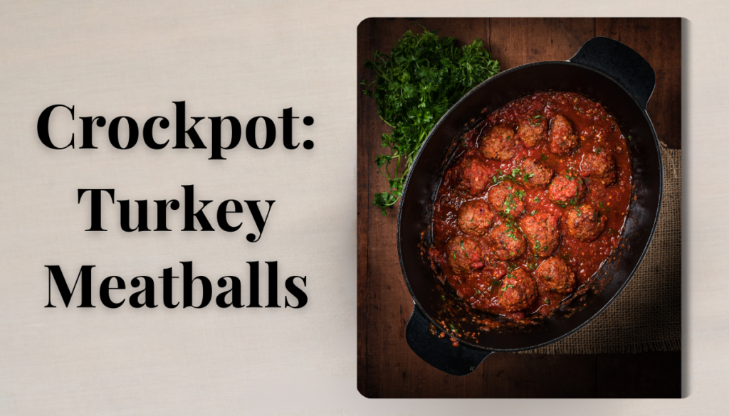 Crockpot Recipe Turkey Meatballs