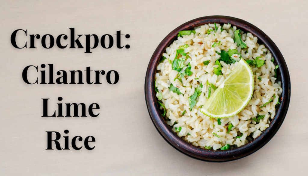 Crockpot Recipes Cilantro Lime Rice